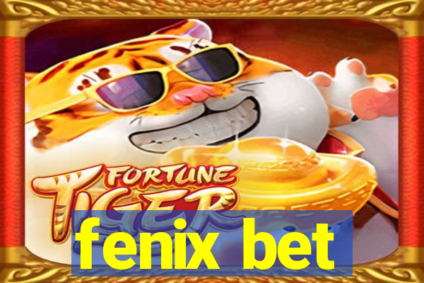 fenix bet